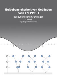 Erdbebensicherheit von Gebäuden nach EN 1998-1 – Baudynamische Grundlagen - 2. Auflage inklusive Versand
